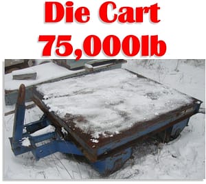 95,000 lb. Capacity Die Cart For Sale