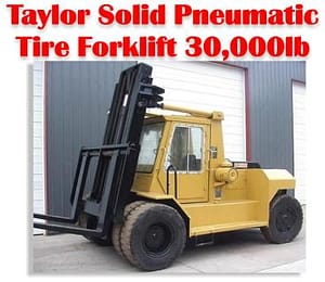 30,000lbs. Taylor Solid-Pneumatic-Tire Forklift For Sale